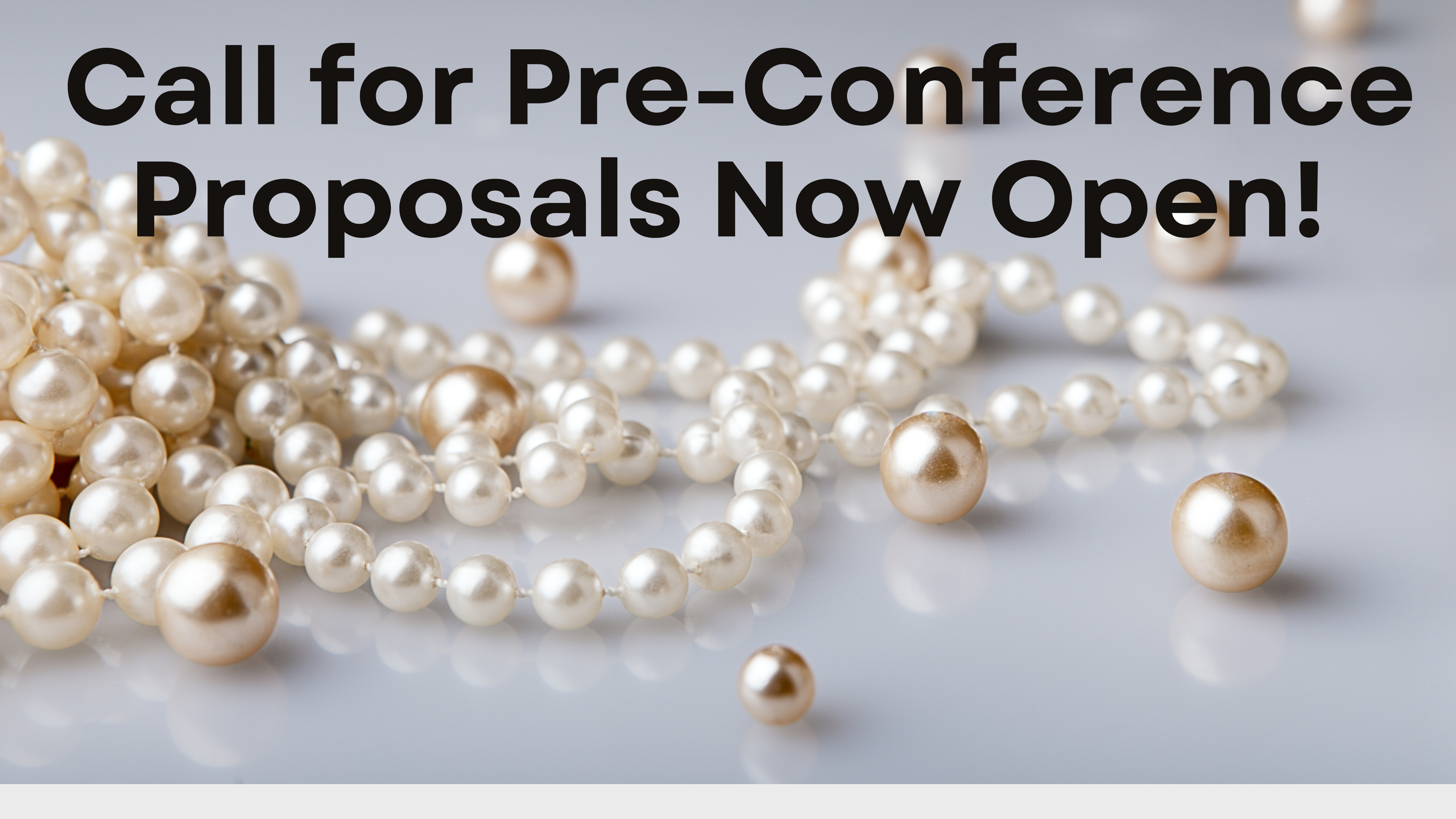 Call for Pre-Conference Proposals Now Open!