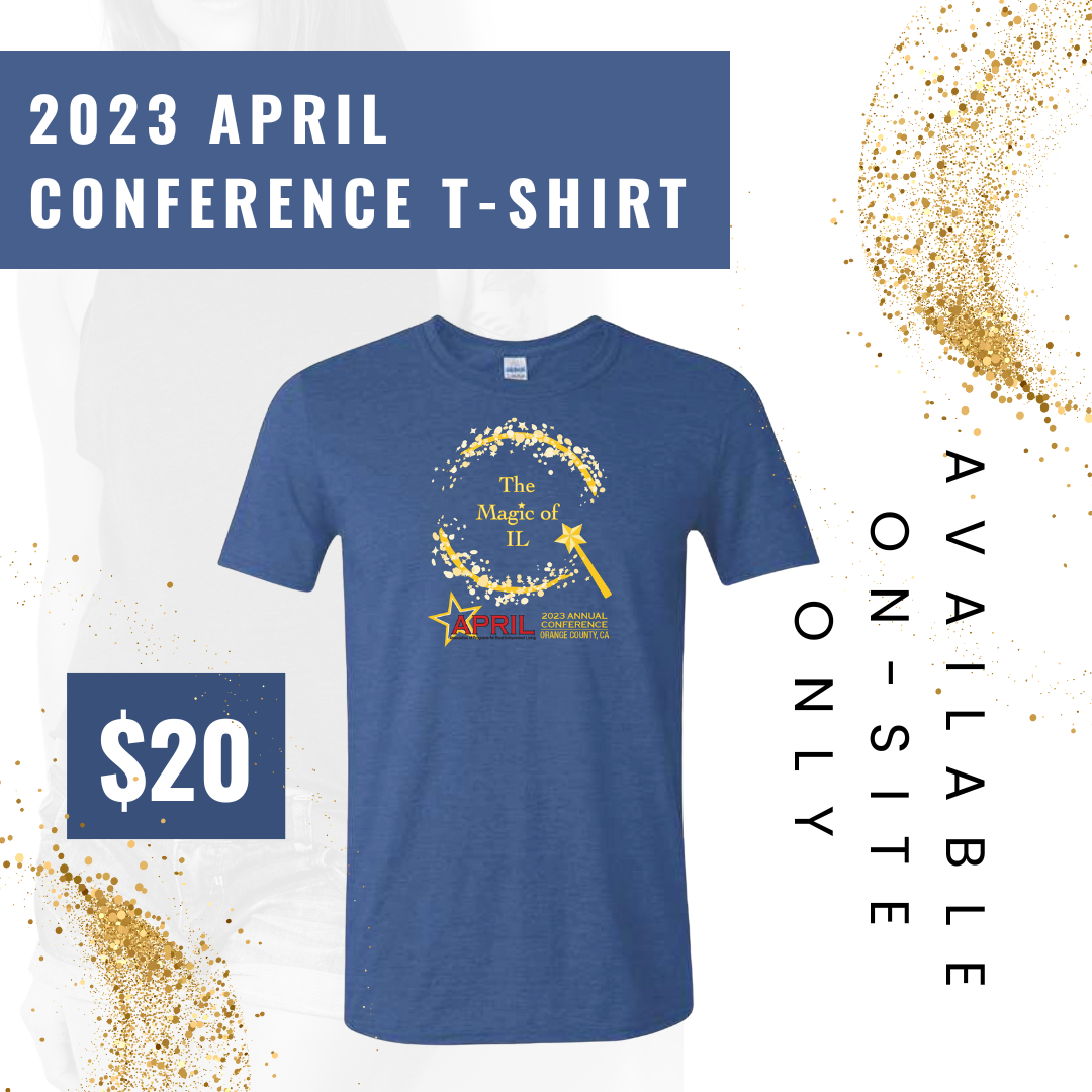 Blue shirt with a glitter circle in gold being painted by a gold wand. In the middle of this circle in gold are the words "The Magic of IL". The APRIL logo is below this glitter circle. Text around this t-shirt says 2023 APRIL Youth Conference T-Shirt. $20. Available On-Site Only.