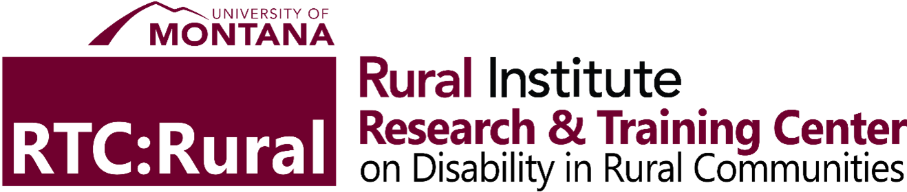 University of Montana RTC:Rural Rural Institute Research and Training Center on Disability in Rural Communities 