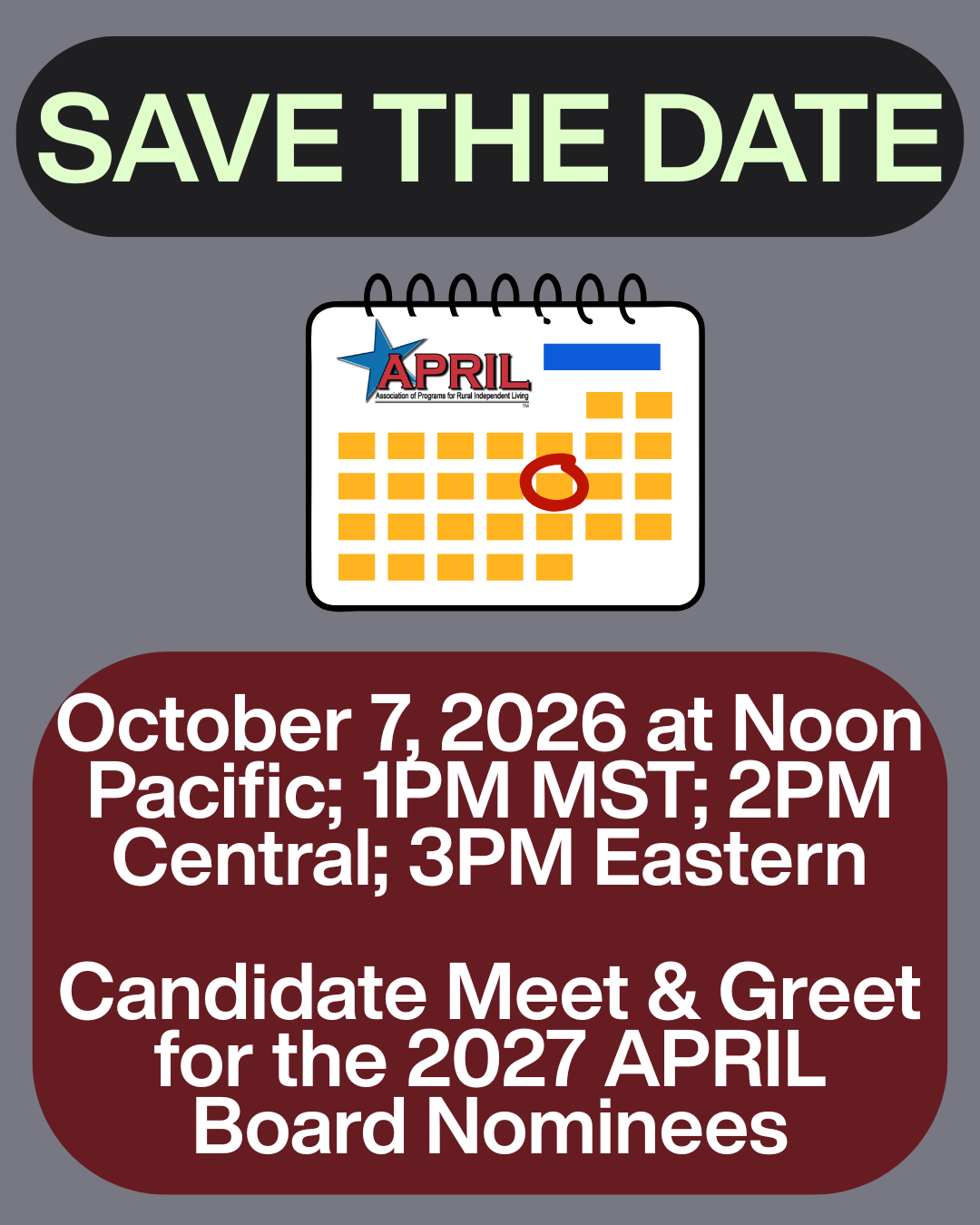 Save-the-date graphic with a gray background, pale green heading, and a calendar illustration featuring the APRIL logo. Text announces a Candidate Meet & Greet for the 2027 APRIL Board nominees on October 7, 2026, at noon Pacific, 1 p.m. Mountain, 2 p.m. Central, and 3 p.m. Eastern.