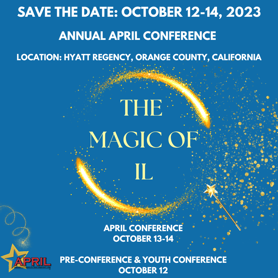 Blue background with "The Magic of IL" surrounded by a circle of fairy dust coming out of a wand. Text: Save the Date. October 12-14, 2023. Annual APRIL Conference. Location: Hyatt Regency, Orange County, California. APRIL Conference October 13-14. Pre-Conference and Youth Conference October 12. APRIL logo in bottom left corner with a gold star behind it and gold fairy dust coming from it.